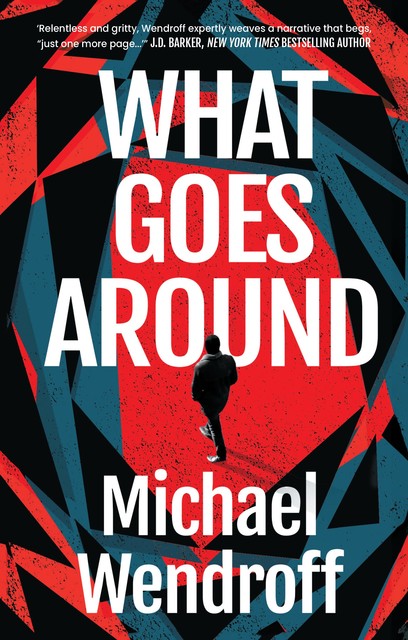 What Goes Around, Michael Wendroff