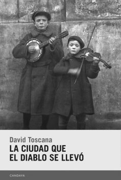 La ciudad que el diablo se llevó, David Toscana