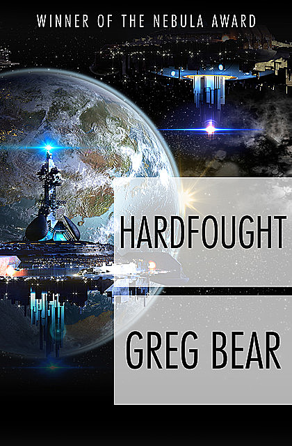 Hardfought, Greg Bear
