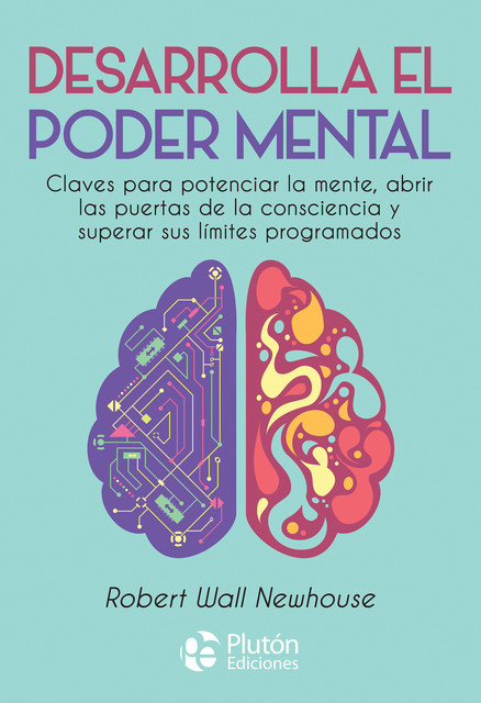 Desarrolla el poder mental, Robert Wall Newhouse