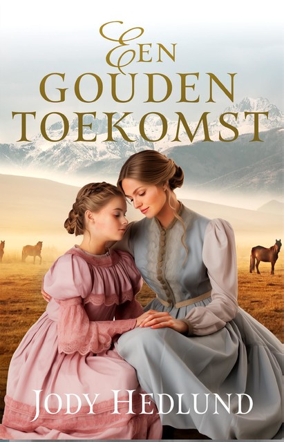 Een gouden toekomst, Jody Hedlund