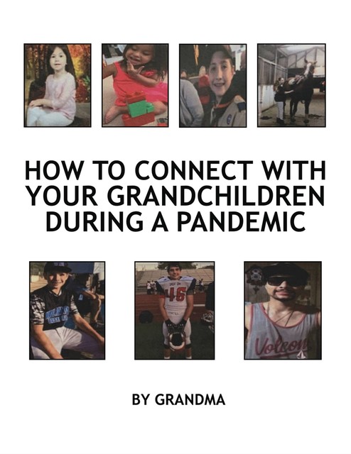 How to Connect with Your Grandchildren During a Pandemic, Grandma