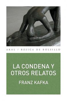 La condena y otros relatos, Franz Kafka