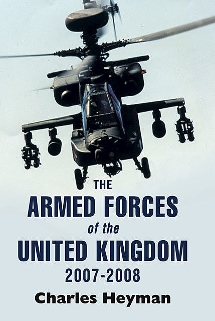 Armed Forces of the United Kingdom, 2007–2008, Charles Heyman