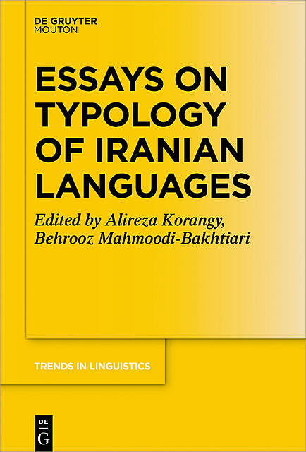 Essays on Typology of Iranian Languages, Alireza Korangy, Behrooz Mahmoodi-Bakhtiari