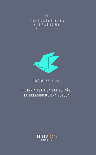 Historia Política del español, José del Valle