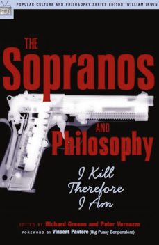 The Sopranos and Philosophy, Richard Greene, Peter Vernezze