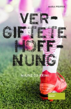 Vergiftete Hoffnung, Mara Pfeiffer