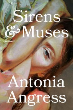 Sirens & Muses, Antonia Angress