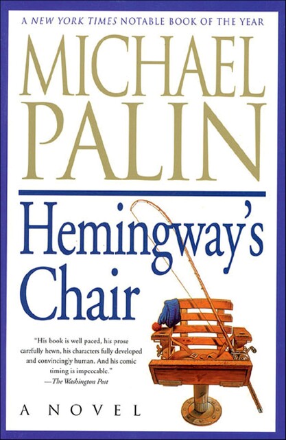 Hemingway's Chair, Michael Palin