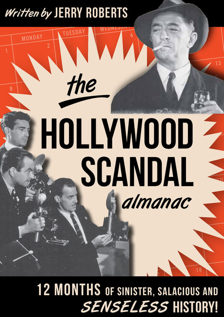 The Hollywood Scandal Almanac, Jerry Roberts