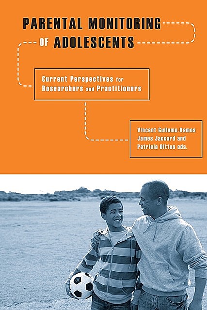 Parental Monitoring of Adolescents, Vincent, eds., Guilamo-Ramos, James Jaccard, Patricia Dittus
