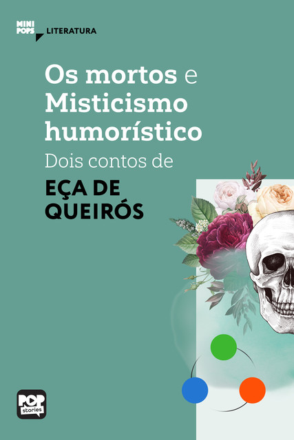 Os mortos e Misticismo humorístico – dois contos de Eça de Queiroz, Eça De Queiroz