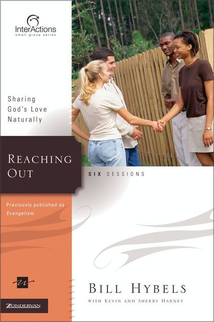 Reaching Out, Kevin, Sherry Harney, Bill Hybels