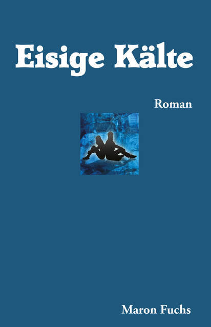 Eisige Kälte, Maron Fuchs