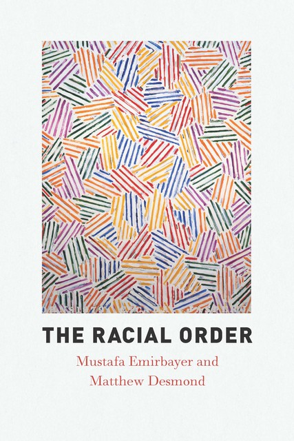 Racial Order, Mustafa Emirbayer