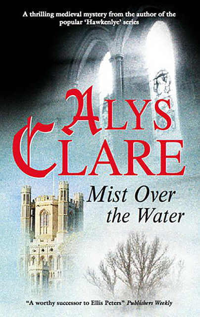 Mist over the Water, Alys Clare