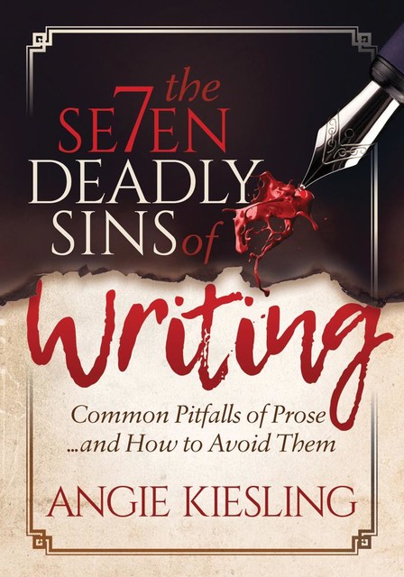 The Seven Deadly Sins of Writing, Angie Kiesling