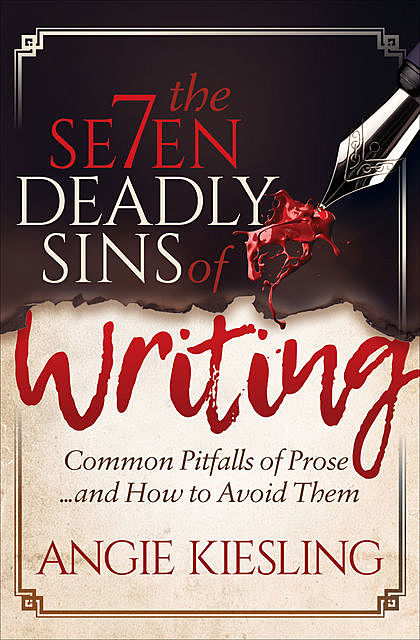 The Seven Deadly Sins of Writing, Angie Kiesling