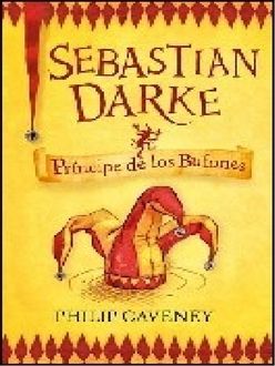 Sebastian Darke: Príncipe De Los Bufones, Philip Caveney