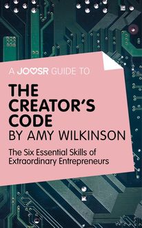 A Joosr guide to… The Creator's Code by Amy Wilkinson, Joosr