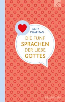Die fünf Sprachen der Liebe Gottes, Gary Chapman