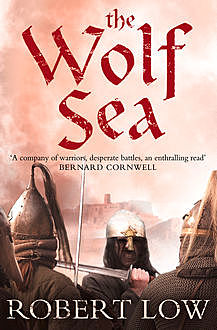 The Wolf Sea (The Oathsworn Series, Book 2), Robert Low