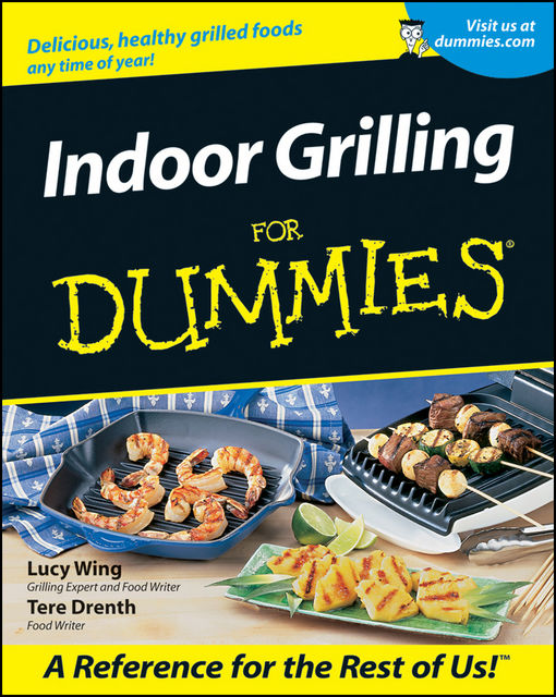 Indoor Grilling For Dummies®, Tere Stouffer Drenth, Lucy Wing