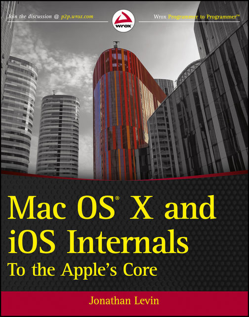 Mac OS X and iOS Internals, Jonathan Levin