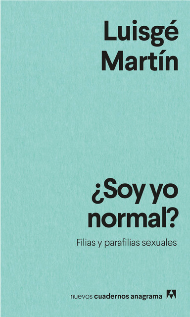 Soy yo normal, Luisgé Martín