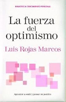 La Fuerza Del Optimismo, Luis Rojas Marcos