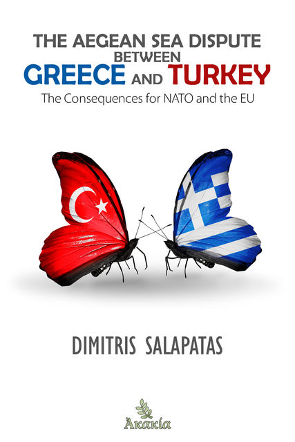 The Aegean Sea Dispute between Greece and Turkey, Dimitris Salapatas