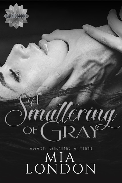 A Smattering of Gray, Mia London