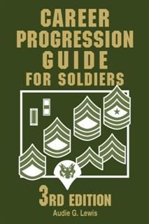Career Progression Guide for Soldiers, Audie G. Lewis