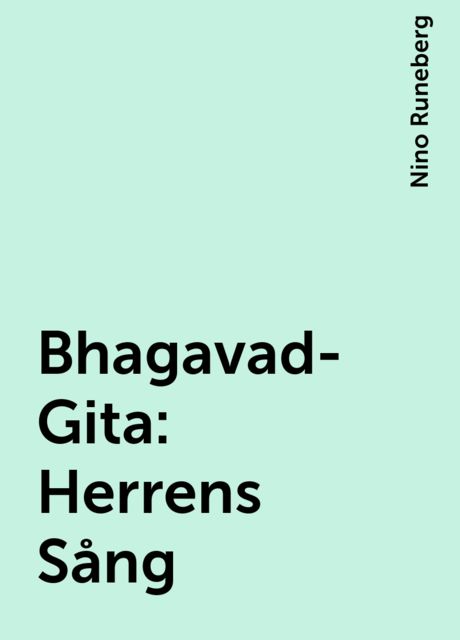 Bhagavad-Gita: Herrens Sång, Nino Runeberg