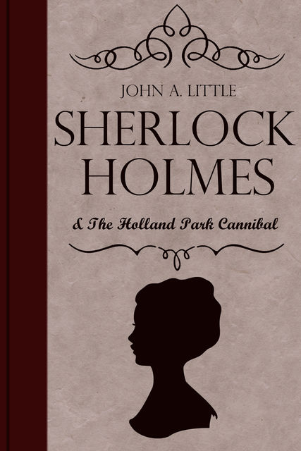 Sherlock Holmes and the Holland Park Cannibal, John Little
