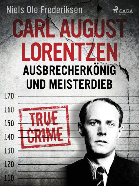 Carl August Lorentzen: Ausbrecherkönig und Meisterdieb, Niels Ole Frederiksen