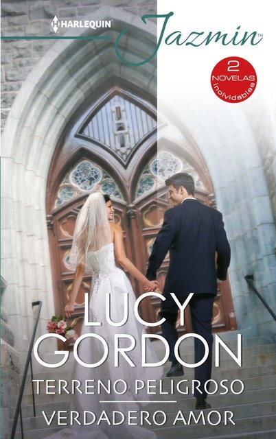 Terreno peligroso – Verdadero amor, Lucy Gordon