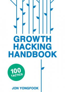 Growth Hacking Handbook, Jon Yongfook