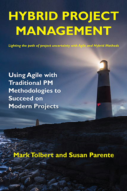 Hybrid Project Management, Mark Tolbert, Susan Parente