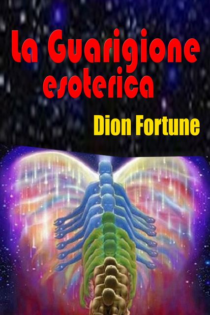 La guarigione esoterica, Dion Fortune