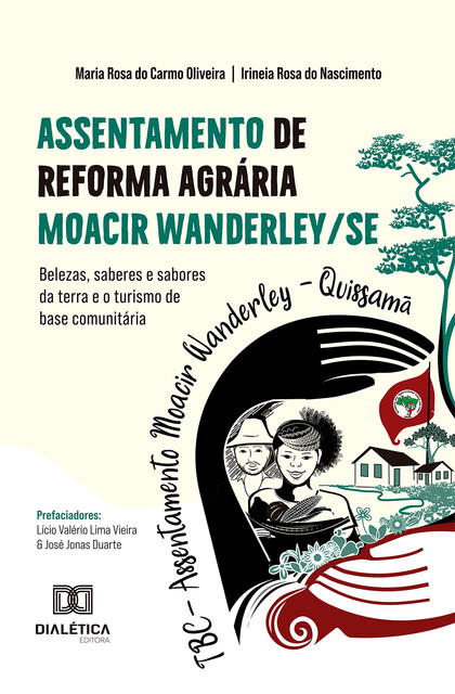 Assentamento de Reforma Agrária Moacir Wanderley/SE, Irineia Rosa do Nascimento, Maria Rosa do Carmo Oliveira