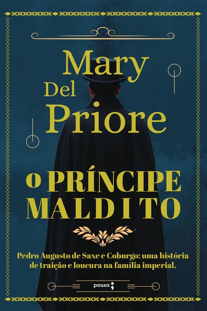 O príncipe maldito, Mary Del Priore