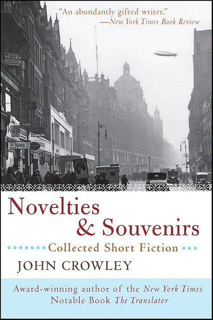 Novelties & Souvenirs, John Crowley