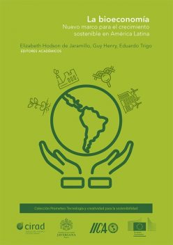 La bioeconomía, Adriana Castaño, Amanda Gálvez Mariscal, Antonio G Oliveira, Ariel Coremberg, Ber, Eduardo Trigo, Elizabeth Hodson de Jaramillo, Emilia Díaz, Henry Guy, Irma Hernández Velázquez, Marcelo Leal, Marnix Doorn, Rafael Humberto Aramendis Ramírez, Ramiro Costa