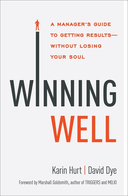 Winning Well, Karin Hurt, David Dye