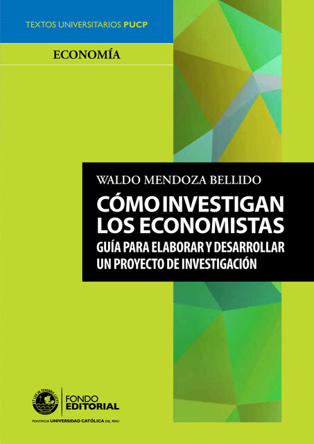 Cómo investigan los economistas, Waldo Mendoza