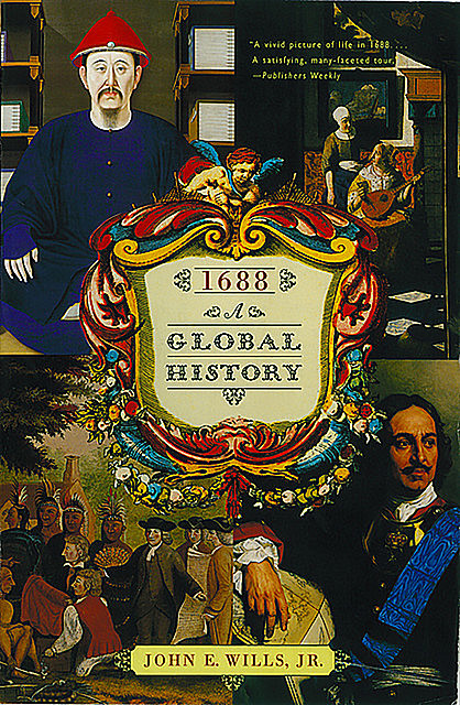 1688: A Global History, John E. Wills