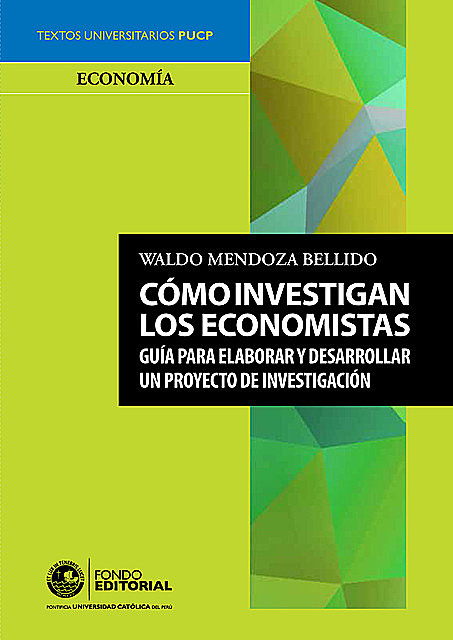 Cómo investigan los economistas, Waldo Mendoza
