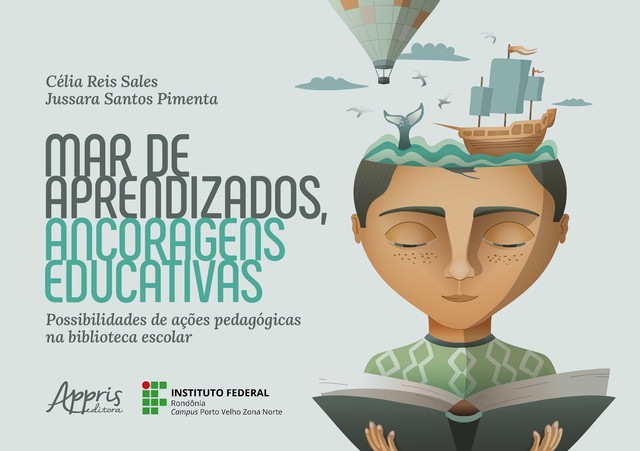 Mar de Aprendizados, Ancoragens Educativas: Possibilidades de Ações Pedagógicas na Biblioteca Escolar, Jussara Santos Pimenta, Célia Reis Sales